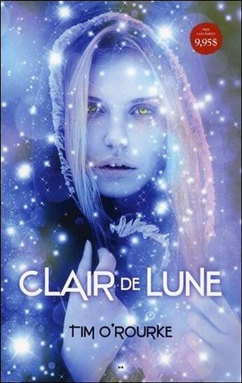 Couverture du livre « La trilogie lunaire t.1 ; clair de lune » de Tim O'Rourke aux éditions Ada