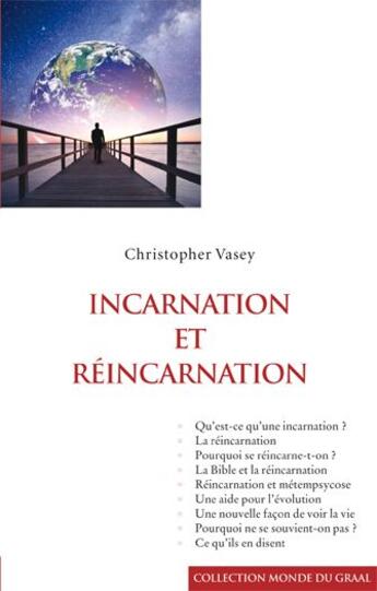 Couverture du livre « Incarnation et réincarnation » de Christopher Vasey aux éditions Editions Du Graal