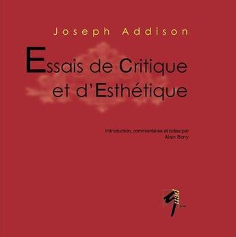 Couverture du livre « Essais de critique et d'esthétique » de Joseph Addison aux éditions Pu De Pau