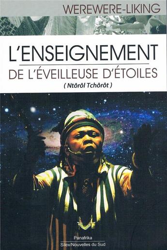 Couverture du livre « L'enseignement de l'éveilleuse d'étoiles Ntôrôl Tchôrôt » de Gnepo Werewere-Liking aux éditions Panafrika