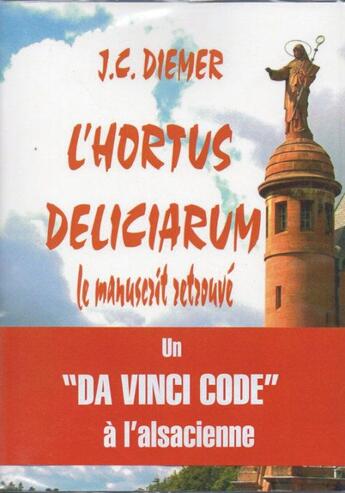 Couverture du livre « L'hortus deliciarum le manuscrit retrouvé t.1 ; Herrade de Landsberg » de Jean Claude Diemer aux éditions Jcd