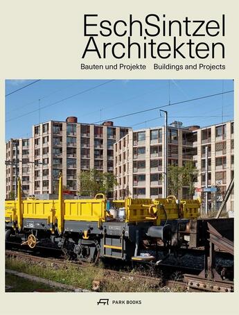 Couverture du livre « Esch sintzel architekten : Bauten und projekte » de Martin Tschanz aux éditions Park Books