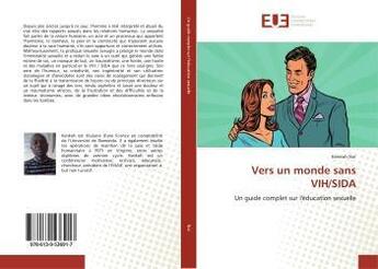 Couverture du livre « Vers un monde sans vih/sida - un guide complet sur l'education sexuelle » de Nai Kenkoh aux éditions Editions Universitaires Europeennes