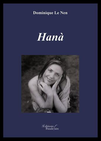 Couverture du livre « Hanà » de Dominique Le Nen aux éditions Baudelaire