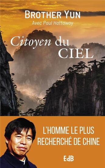 Couverture du livre « Citoyen du ciel » de Paul Hattaway et Yun Brother aux éditions Des Beatitudes