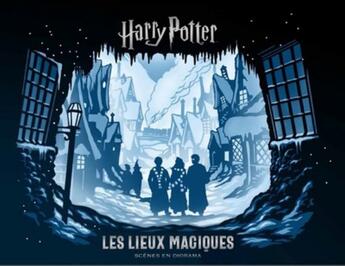 Couverture du livre « Harry Potter : les lieux magiques ; scènes en diorama » de Jody Revenson et Scott Buoncristiano aux éditions 404 Editions