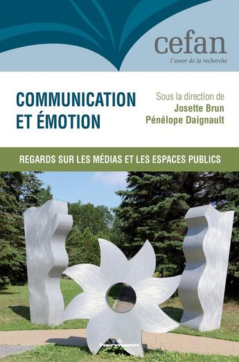 Couverture du livre « Communication et émotion : Regards sur les médias et les espaces publics » de Josette Brun et Collectif et Penelope Daignault aux éditions Hermann