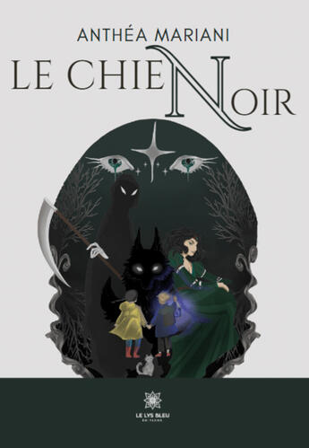 Couverture du livre « Le chien noir » de Anthea Mariani aux éditions Le Lys Bleu