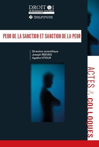 Couverture du livre « Peur de la sanction et sanction de la peur » de Joseph Reeves et Agathe Vitour aux éditions Universite De Poitiers
