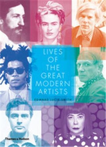 Couverture du livre « Lives of the great modern artists (paperback) » de Edward Lucie-Smith aux éditions Thames & Hudson