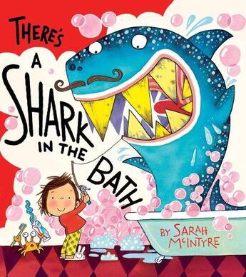 Couverture du livre « THERE'S A SHARK IN THE BATH » de Sarah Mcintyre aux éditions Scholastic