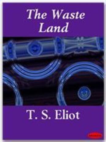 Couverture du livre « The Waste Land » de T. S. Eliot aux éditions Ebookslib