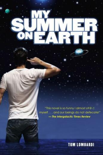 Couverture du livre « My Summer on Earth » de Lombardi Tom aux éditions Simon Pulse