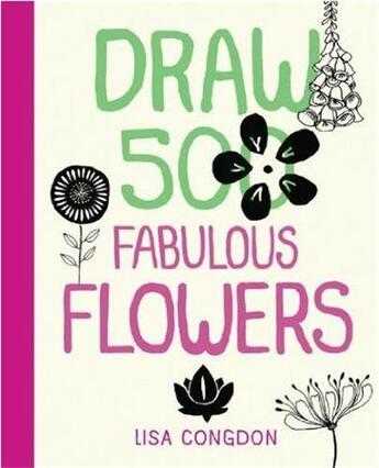 Couverture du livre « Draw 500 fabulous flowers » de Congdon aux éditions Quarry