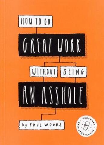 Couverture du livre « How to do great work without being an asshole » de Woods Paul aux éditions Laurence King