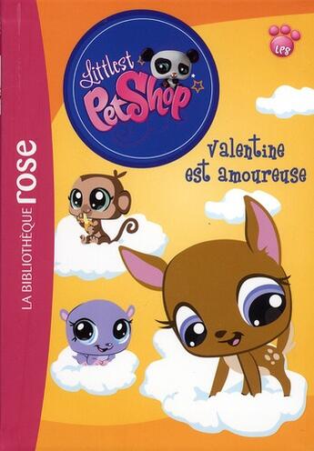 Couverture du livre « Littlest PetShop t.4 ; Valentine est amoureuse » de  aux éditions Hachette Jeunesse