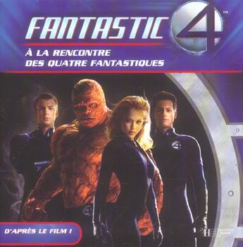 Couverture du livre « A la rencontre des 4 fantastiques » de  aux éditions Le Livre De Poche Jeunesse