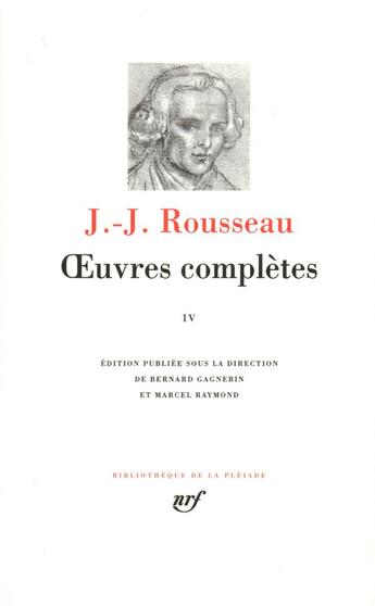 Couverture du livre « Oeuvres complètes (Tome 4-Émile - Éducation - Morale - Botanique) » de Jean-Jacques Rousseau aux éditions Gallimard