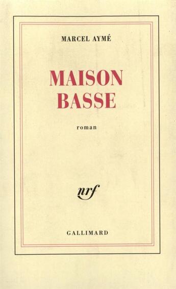 Couverture du livre « Maison basse » de Marcel Aymé aux éditions Gallimard