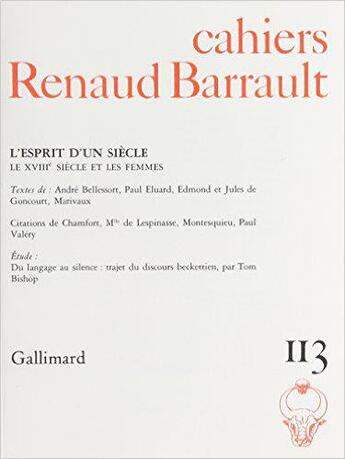 Couverture du livre « Cahiers renaud barrault 113 (l'esprit d'un siecle) » de  aux éditions Gallimard