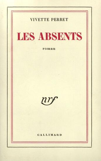 Couverture du livre « Les Absents » de Perret V aux éditions Gallimard