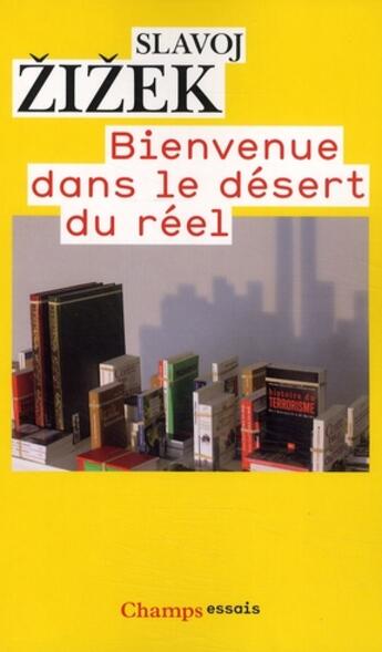 Couverture du livre « Bienvenue dans le désert du réel » de Slavoj Zizek aux éditions Flammarion