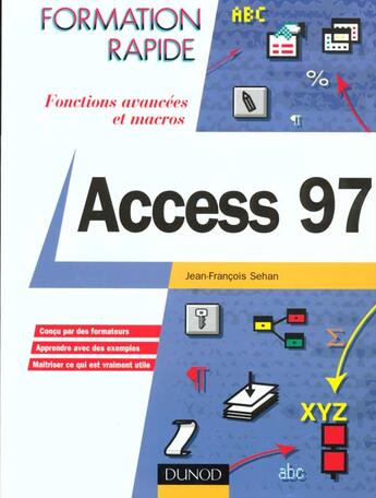 Couverture du livre « Access 97 Fonctions Avancees Et Macros » de Jean-Francois Sehan aux éditions Dunod