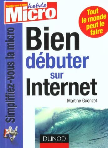 Couverture du livre « Bien Debuter Sur Internet » de Guenzet aux éditions Dunod