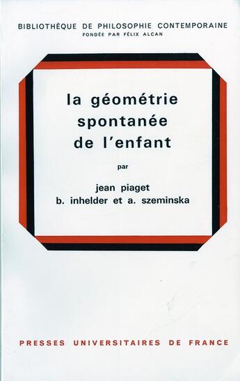 Couverture du livre « La géométrie spontanée de l'enfant » de Jean Piaget et B Inhelder aux éditions Puf