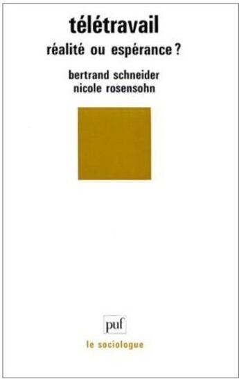 Couverture du livre « Télétravail ; réalite ou espérance ? » de Rosensohn/Schneider aux éditions Puf