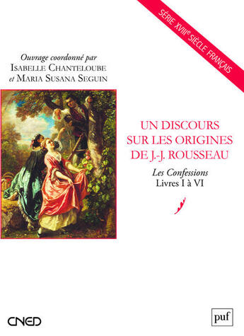 Couverture du livre « Un discours sur les origines de J.-J. Rousseau » de Isabelle Chanteloube et Suzana Seguin aux éditions Belin Education