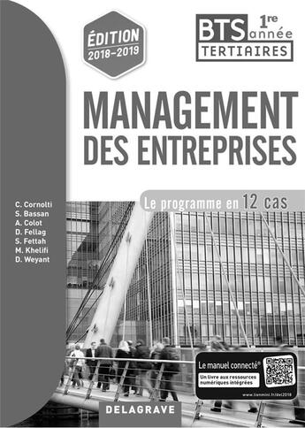 Couverture du livre « Management des entreprises ; BTS tertiaire 1re année ; le programme en 12 cas ; livre du professeur » de Christophe Cornolti et Collectif aux éditions Delagrave