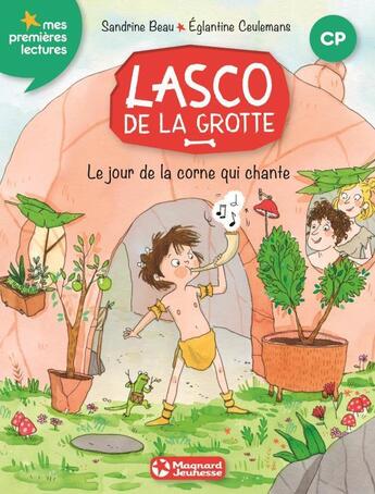 Couverture du livre « Lasco de la grotte Tome 8 : le jour de la corne qui chante » de Sandrine Beau et Eglantine Ceulemans aux éditions Magnard