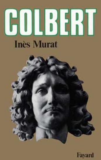 Couverture du livre « Colbert » de Ines Murat aux éditions Fayard