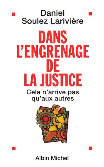 Couverture du livre « Dans l'engrenage de la justice » de Daniel Soulez Lariviere aux éditions Albin Michel