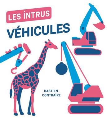 Couverture du livre « Les intrus ; véhicules » de Bastien Contraire aux éditions Albin Michel