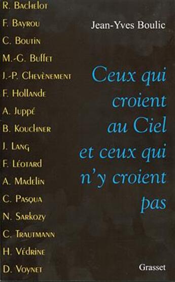 Couverture du livre « Ceux qui croient au ciel et ceux qui n'y croient pas » de Jean-Yves Boulic aux éditions Grasset