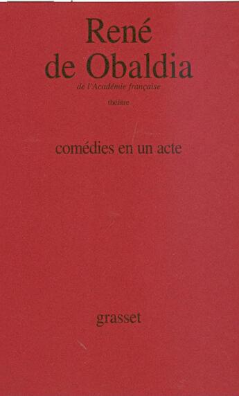 Couverture du livre « Comédies en un acte » de Rene De Obaldia aux éditions Grasset