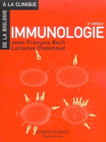 Couverture du livre « Immunologie » de Jean-Francois Bach aux éditions Lavoisier Medecine Sciences
