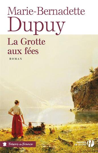 Couverture du livre « Le moulin du loup Tome 4 : la grotte aux fées » de Marie-Bernadette Dupuy aux éditions Presses De La Cite