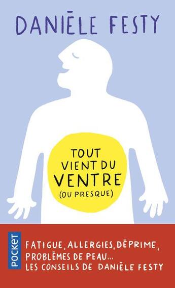 Couverture du livre « Tout vient du ventre (ou presque) » de Daniele Festy aux éditions Pocket