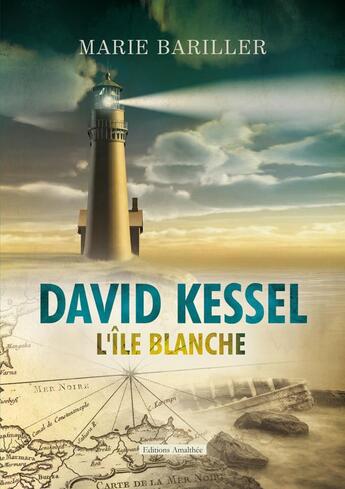 Couverture du livre « David Kessel ; l'île blanche » de Marie Bariller aux éditions Amalthee