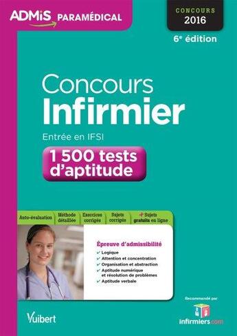Couverture du livre « Concours infirmier ; entrée en IFSI 1500 test d'aptitude 2016 (6e édition) » de Olivier Sorel aux éditions Vuibert
