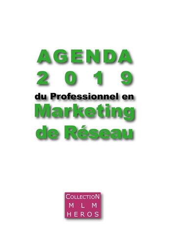 Couverture du livre « Agenda 2019 du professionnel en marketing de réseau » de Alexandre Cauchois et Fabien Msica aux éditions Books On Demand