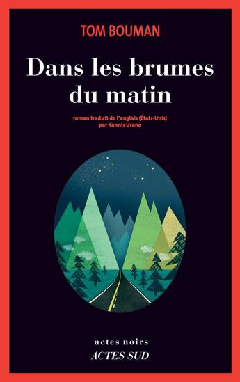 Couverture du livre « Dans les brumes du matin » de Tom Bouman aux éditions Actes Sud