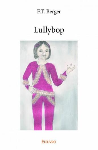 Couverture du livre « Lullybop » de F.T. Berger aux éditions Edilivre