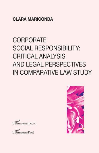 Couverture du livre « Corporate social responsability: critical analysis and legal perspectives in comparative law study » de Clara Mariconda aux éditions L'harmattan