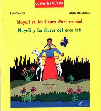 Couverture du livre « Mayeli et les fleurs d'arc-en-ciel » de Josue Sanchez et Maguy Buissonniere aux éditions L'harmattan