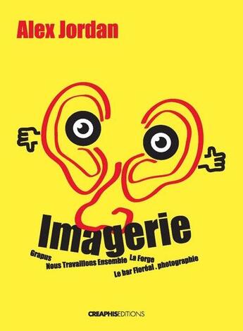 Couverture du livre « Imagerie » de Alex Jordan aux éditions Creaphis