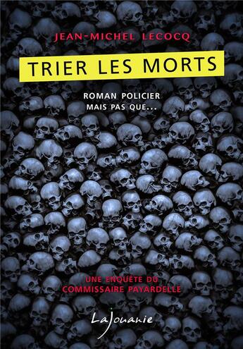 Couverture du livre « Trier les morts » de Jean-Michel Lecocq aux éditions Lajouanie